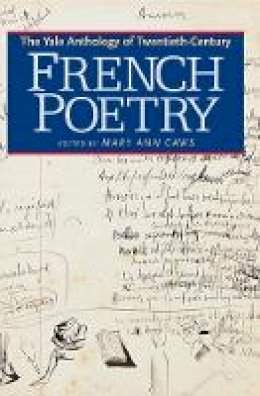 Mary Ann (Ed) Caws - The Yale Anthology of Twentieth-Century French Poetry - 9780300143188 - V9780300143188