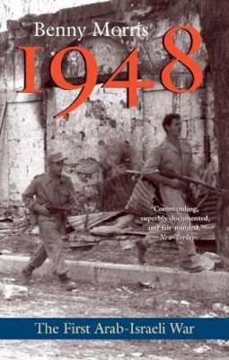 Benny Morris - 1948: A History of the First Arab-Israeli War - 9780300151121 - V9780300151121