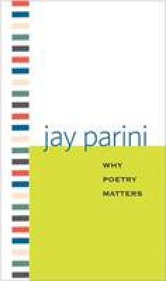 Jay Parini - Why Poetry Matters - 9780300151466 - V9780300151466