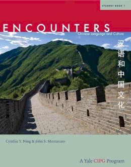 Cynthia Y. Ning - Encounters: Chinese Language and Culture, Student Book 1 - 9780300161625 - V9780300161625
