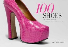 Harold Koda - 100 Shoes: The Costume Institute / The Metropolitan Museum of Art - 9780300172409 - V9780300172409 Harold Koda - 100 Shoes: The Costume Institute / The Metropolitan Museum of Art - 9780300172409 - V9780300172409