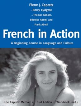 Pierre J. Capretz - French in Action: A Beginning Course in Language and Culture: The Capretz Method, Workbook Part 1 - 9780300176124 - V9780300176124