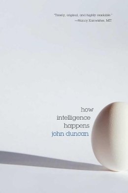 John Duncan - How Intelligence Happens - 9780300177725 - V9780300177725