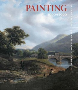 Nicola Figgis (Ed.) - Painting 1600–1900: Art and Architecture of Ireland - 9780300179200 - 9780300179200