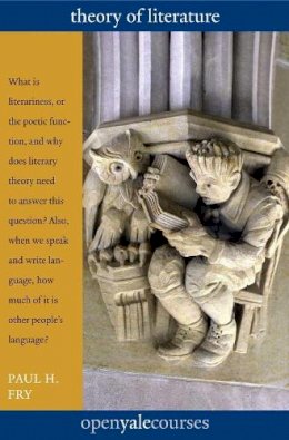 Paul H. Fry - Theory of Literature - 9780300180831 - V9780300180831 Paul H. Fry - Theory of Literature - 9780300180831 - V9780300180831