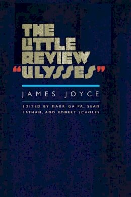 James Joyce - The Little Review Ulysses - 9780300181777 - V9780300181777