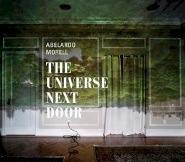 Elizabeth Siegel - Abelardo Morell: The Universe Next Door - 9780300184556 - V9780300184556