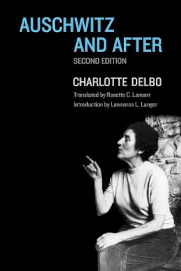 Charlotte Delbo - Auschwitz and After - 9780300190779 - V9780300190779