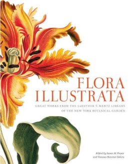 Susan M Fraser - Flora Illustrata: Great Works from the LuEsther T. Mertz Library of The New York Botanical Garden - 9780300196627 - V9780300196627