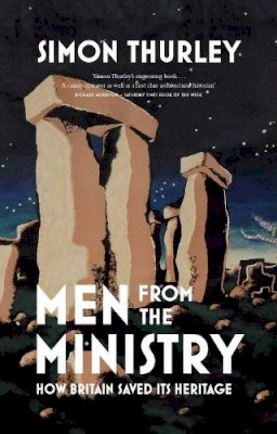 Simon Thurley - Men from the Ministry: How Britain Saved its Heritage - 9780300205244 - V9780300205244