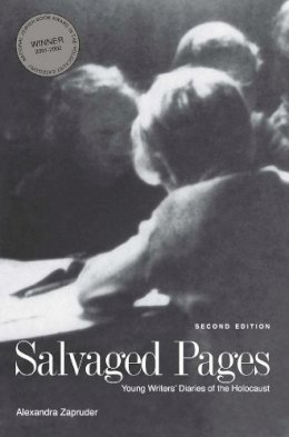 Alexandra Zapruder - Salvaged Pages: Young Writers´ Diaries of the Holocaust - 9780300205992 - V9780300205992