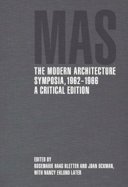 Joan Ockman - The Modern Architecture Symposia, 1962–1966: A Critical Edition - 9780300209952 - V9780300209952