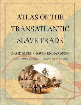 David Eltis - Atlas of the Transatlantic Slave Trade - 9780300212549 - V9780300212549
