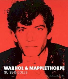 Patricia(Ed Hickson - Warhol & Mapplethorpe: Guise & Dolls - 9780300214338 - V9780300214338