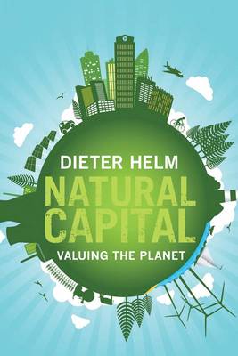 Dieter Helm - Natural Capital: Valuing the Planet - 9780300219371 - V9780300219371