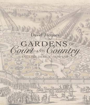 David Jacques - Gardens of Court and Country: English Design 1630-1730 - 9780300222012 - V9780300222012
