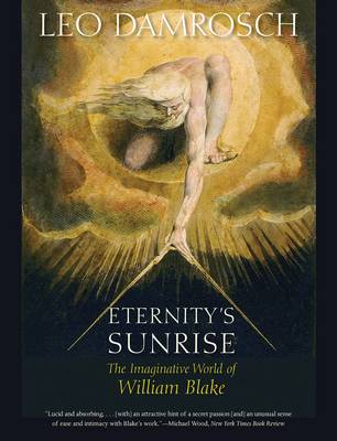 Leo Damrosch - Eternity´s Sunrise: The Imaginative World of William Blake - 9780300223644 - V9780300223644