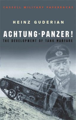 Heinz Guderian - Achtung - Panzer! (Cassell Military Classics) - 9780304352852 - V9780304352852