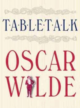 Oscar Wilde - Table Talk - 9780304355945 - KEX0307838