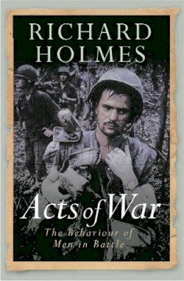 Richard Holmes - Acts of War - 9780304367009 - V9780304367009