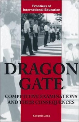 Kangmin Zeng - Dragon Gates: Competitive Examinations and Their Consequences - 9780304700158 - KRS0003911