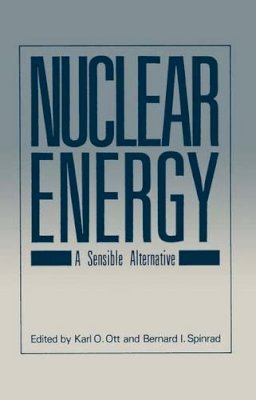 Karl O. Ott (Ed.) - Nuclear Energy: A Sensible Alternative - 9780306414411 - KEX0187645