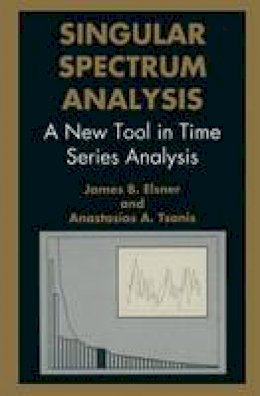 James B. Elsner - Singular Spectrum Analysis: A New Tool in Time Series Analysis (Language of Science) - 9780306454721 - V9780306454721