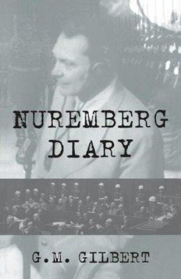Gilbert, . - Nuremberg Diary - 9780306806612 - V9780306806612
