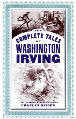 Washington Irving - The Complete Tales Of Washington Irving - 9780306808401 - V9780306808401