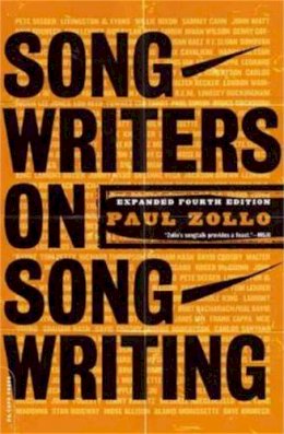 Paul Zollo - Songwriters On Songwriting: Revised And Expanded - 9780306812651 - V9780306812651