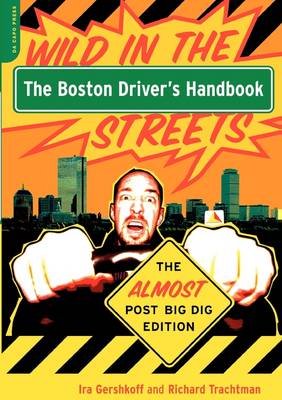 Ira Gershkoff - The Boston Driver´s Handbook: The Almost Post Big Dig Edition - 9780306813269 - V9780306813269