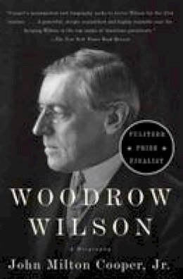 John Milton Cooper - Woodrow Wilson - 9780307277909 - V9780307277909