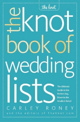Carley Roney - The Knot Book of Wedding Lists - 9780307341938 - V9780307341938