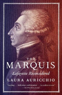 Laura Auriccio - The Marquis: Lafayette Reconsidered - 9780307387455 - V9780307387455