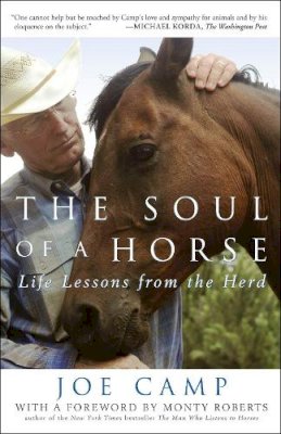 Joe Camp - The Soul of a Horse: Life Lessons from the Herd - 9780307406866 - V9780307406866