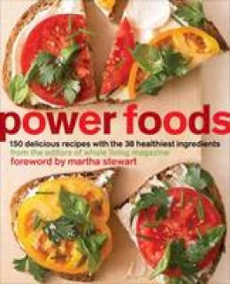 Editors Of Whole Living Magazine - Power Foods - 9780307465320 - V9780307465320