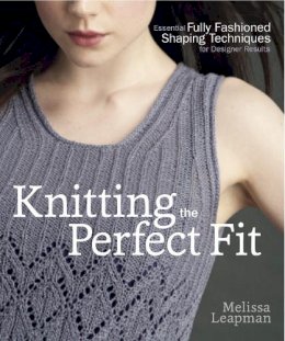 M Leapman - Knitting the Perfect Fit - 9780307586643 - V9780307586643