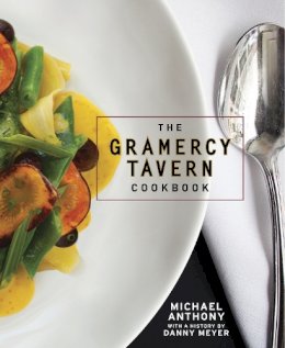 Michael Anthony - The Gramercy Tavern Cookbook - 9780307888334 - V9780307888334