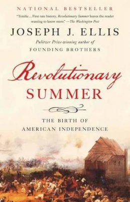Joseph J Ellis - Revolutionary Summer: The Birth of American Independence - 9780307946379 - V9780307946379