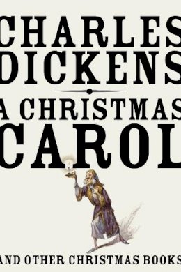 Charles Dickens - A Christmas Carol: And Other Christmas Books - 9780307947215 - V9780307947215