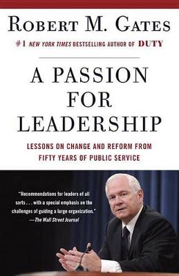 Robert M. Gates - A Passion for Leadership - 9780307949646 - V9780307949646