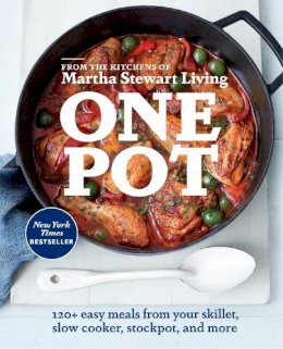 Editors Of Martha Stewart Living - One Pot: 120+ Easy Meals from Your Skillet, Slow Cooker, Stockpot, and More: A Cookbook - 9780307954411 - V9780307954411