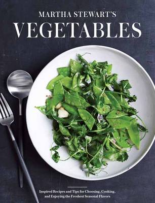 Editors Of Martha Stewart Living - Martha Stewart´s Vegetables: Inspired Recipes and Tips for Choosing, Cooking, and Enjoying the Freshest Seasonal Flavors - 9780307954442 - V9780307954442