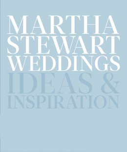 Editors Of Martha Stewart Weddings - Martha Stewart Weddings: Ideas and Inspiration - 9780307954657 - V9780307954657