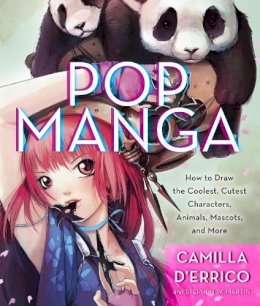 Camilla D´errico - Pop Manga: How to Draw the Coolest, Cutest Characters, Animals, Mascots, and More - 9780307985507 - V9780307985507