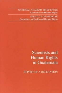 Institute Of Medicine - Scientists and Human Rights in Guatemela - 9780309047937 - KHS0083941