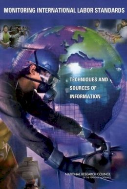 National Research Council - Monitoring International Labor Standards: Techniques and Sources of Information - 9780309091343 - KEX0249234