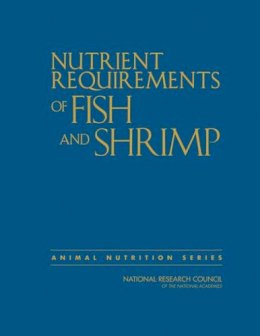 National Research Council - Nutrient Requirements of Fish and Shrimp - 9780309163385 - V9780309163385