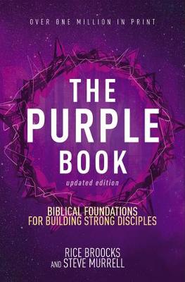 Rice Broocks - The Purple Book, Updated Edition: Biblical Foundations for Building Strong Disciples - 9780310087298 - V9780310087298 Rice Broocks - The Purple Book, Updated Edition: Biblical Foundations for Building Strong Disciples - 9780310087298 - V9780310087298
