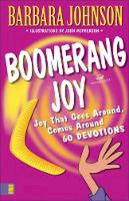 Barbara Johnson - Boomerang Joy: Joy That Goes Around, Comes Around - 9780310231998 - V9780310231998